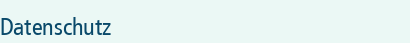 Datenschutz
